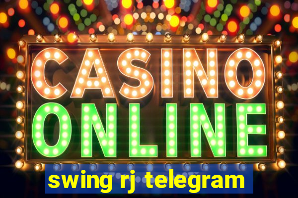 swing rj telegram